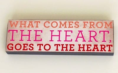 What Comes From the Heart Goes to the Heart
